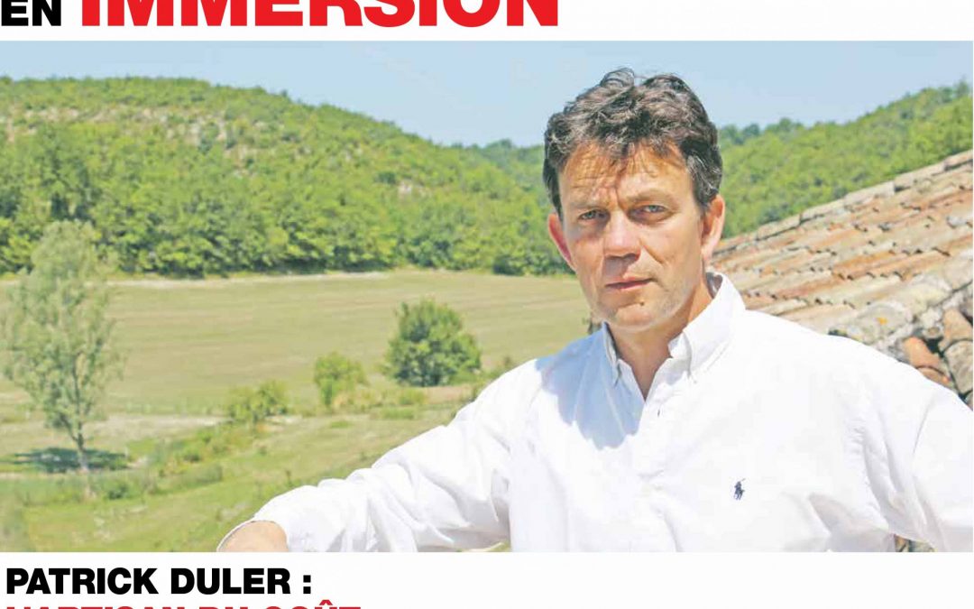 Le Républicain Lorrain - Août 2017 : En immersion Patrick Duler : L’artisan du goût